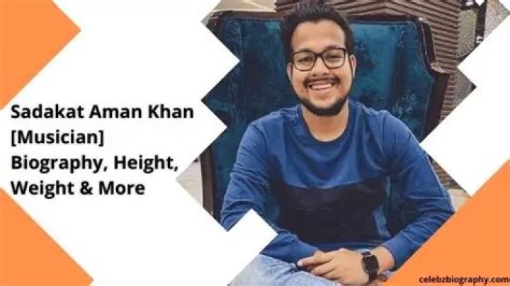 Sadakat Aman Khan [Musician] Biography, Height, Weight & More